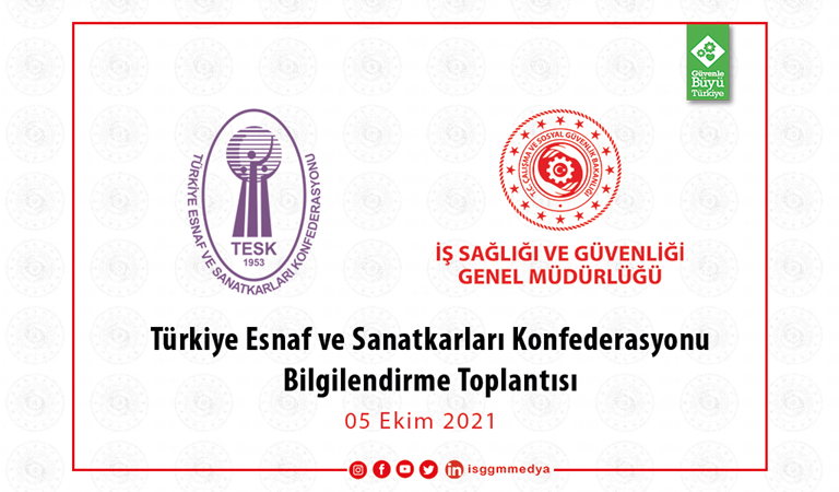 Türkiye Esnaf ve Sanatkârları Konfederasyonumuz (TESK)  ve Birlik Başkanlarıyla İş Sağlığı ve Güvenliği Alanında Yeni Bir Dönemi Başlatıyoruz