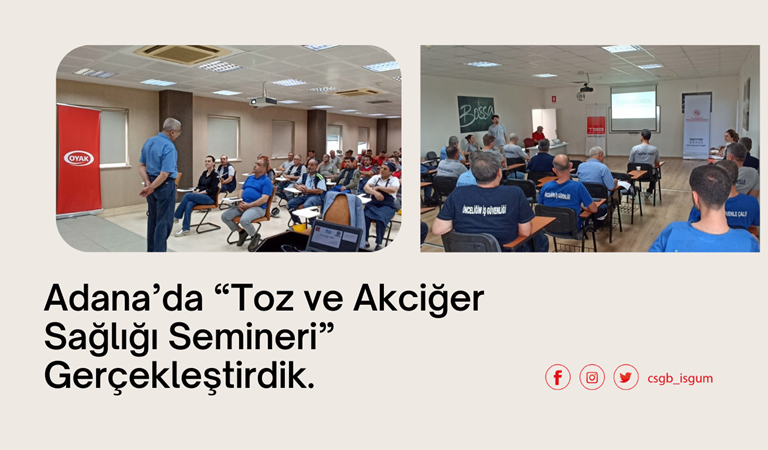 Adana’da “Toz ve Akciğer Sağlığı Semineri” Gerçekleştirdik