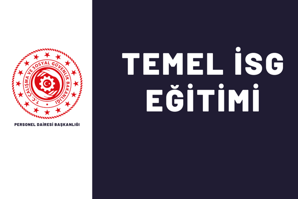 Temel İş Sağlığı ve Güvenli Eğitimi Gerçekleştirildi