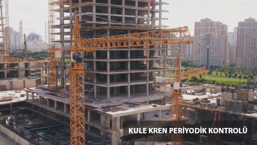 Kule Kren Periyodik Kontrolü Rehberi