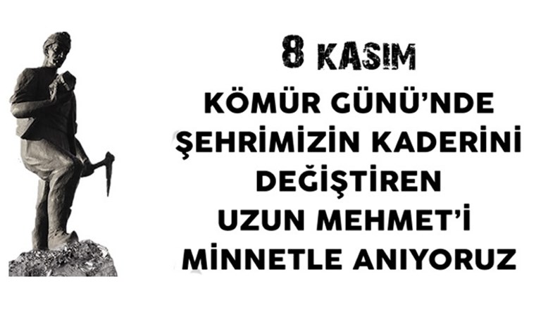8 Kasım Uzun Mehmet’i Anma ve Kömür Günü